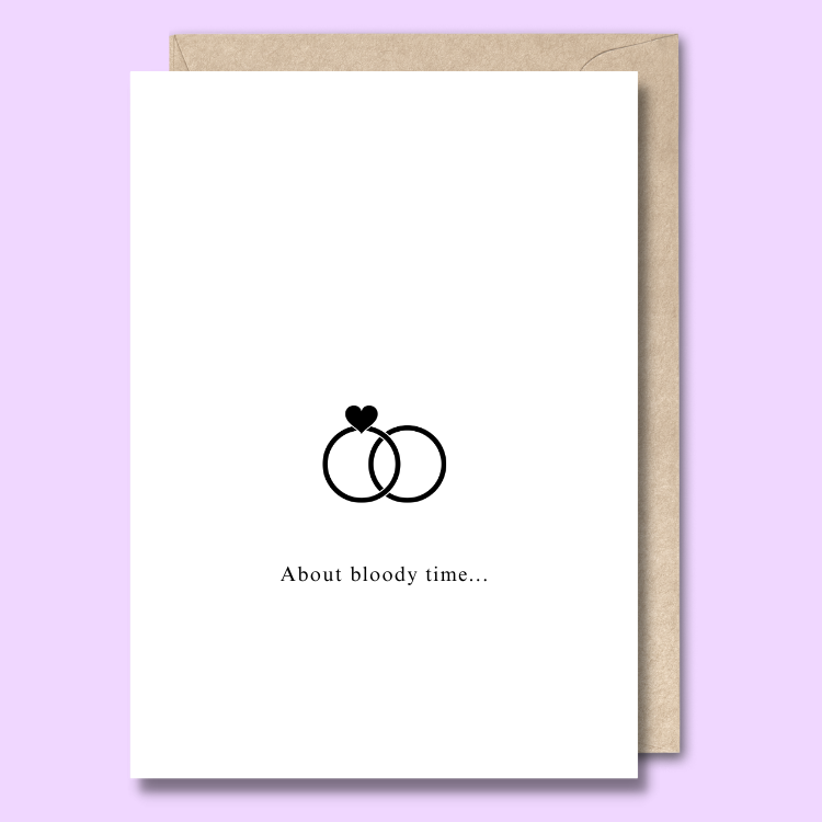 Greeting card with an image of two rings on the front. The text says “About bloody time”