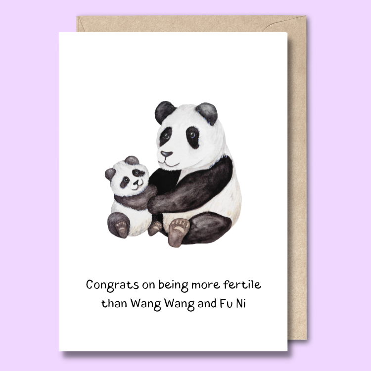 Greeting card with an image of a mum and baby panda on the front. The text says “Congrats on being more fertile than Wang Wang and Fu Ni.”
