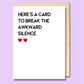 A white greeting card that says 'Here’s a card to break the awkward silence'.