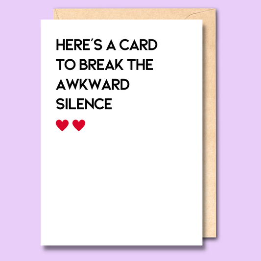 A white greeting card that says 'Here’s a card to break the awkward silence'.