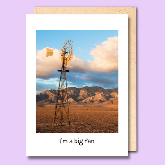 A white greeting card with a photo of a windmill in the Flinders Ranges on it. The text below the image says 'I'm a big fan'.
