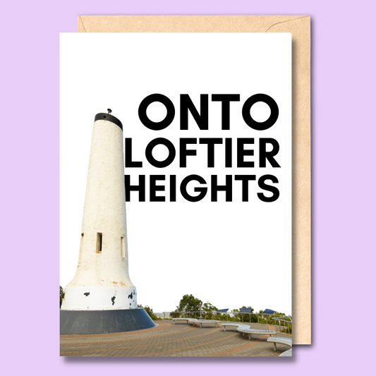 Greeting card featuring a cut out image of the top of Mount Lofty in the Adelaide Hills. The text behind the image says 'Onto Loftier Heights'.