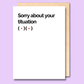 Sorry about your tituation