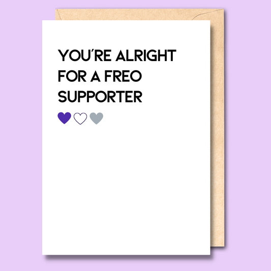 A white greeting card that says 'You're alright for a Freo supporter'