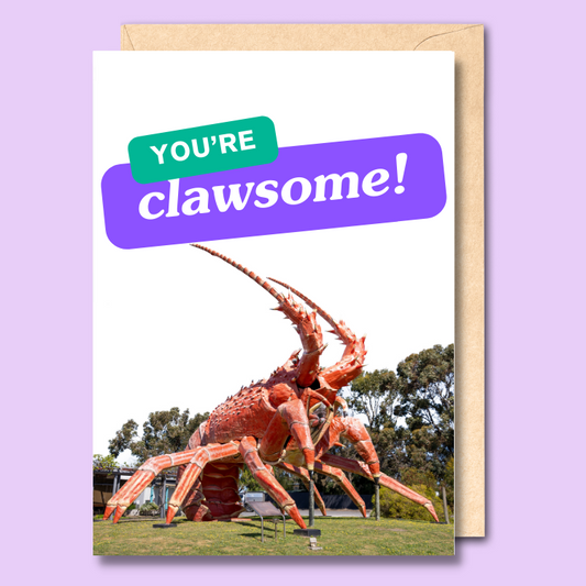 Greeting card featuring a cut out image of Larry the Lobster in Kingston SE, South Australia. There is stylised text above the image saying 'You're clawsome'.