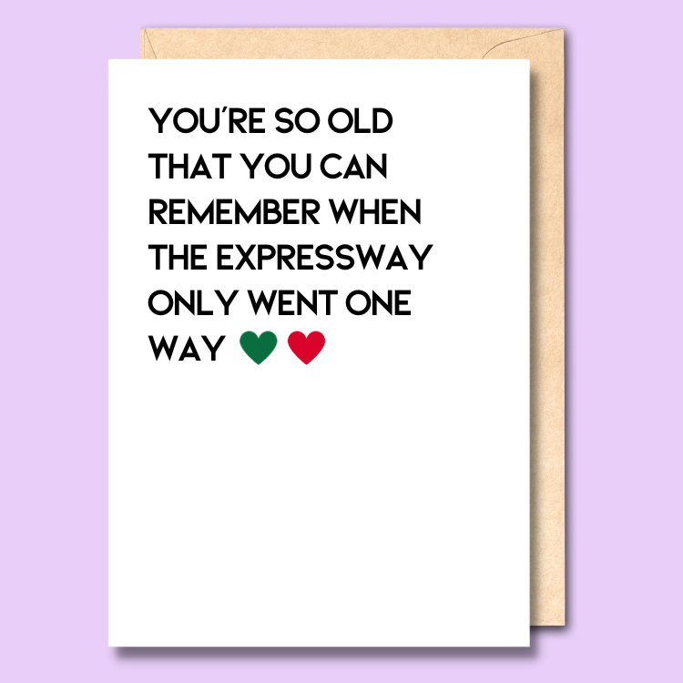 You’re so old that you can remember... expressway - Greeting card ...