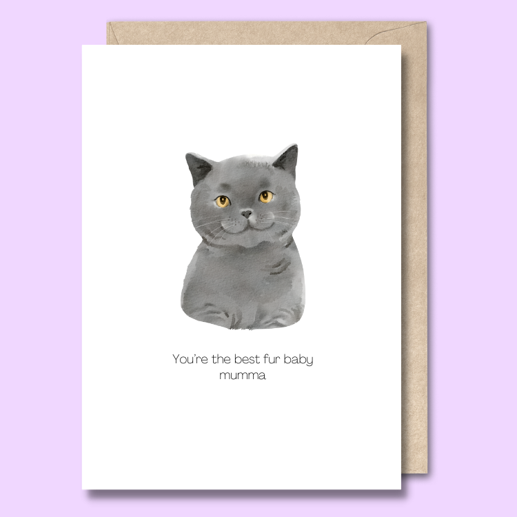 Front of a plain white greeting card with a water colour style image of a happy cat in the middle. The text below the image says “You’re the best fur baby mumma.”