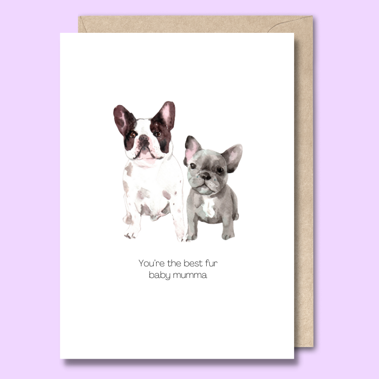 Front of a plain white greeting card with a water colour style sketch of two cute dogs next to each other in the middle. The text below the image says "You’re the best fur baby mumma"